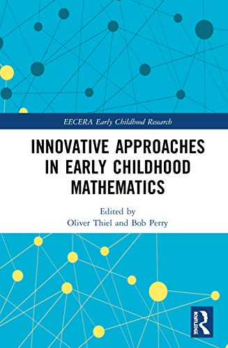 9780367354107: Innovative Approaches in Early Childhood Mathematics (EECERA Collection of Research in Early Childhood Education)