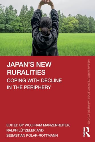 Stock image for JAPAN S NEW RURALITIES: COPING WITH DECLINE IN THE PERIPHERY for sale by Basi6 International