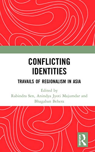 9780367354763: Conflicting Identities: Travails of Regionalism in Asia