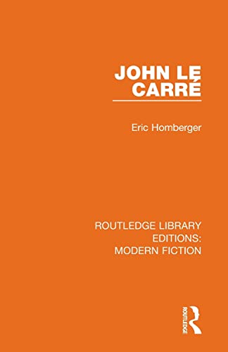 Imagen de archivo de John le Carre (Routledge Library Editions: Modern Fiction) a la venta por Chiron Media