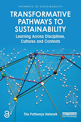 Beispielbild fr Transformative Pathways to Sustainability: Learning Across Disciplines, Cultures and Contexts zum Verkauf von Books From California