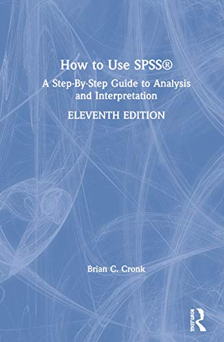 Stock image for How to Use SPSS®: A Step-By-Step Guide to Analysis and Interpretation for sale by Books From California