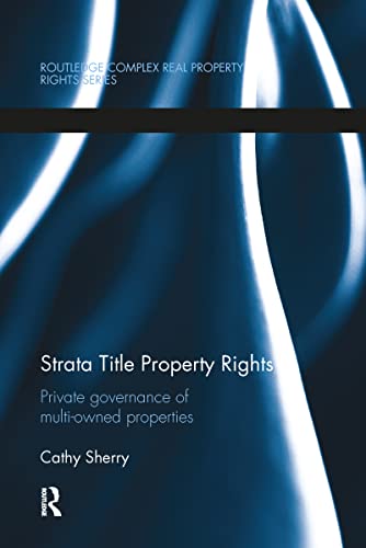 Stock image for Strata Title Property Rights: Private governance of multi-owned properties for sale by Blackwell's