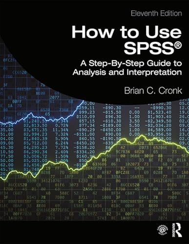 Stock image for How to Use SPSS: A Step-By-Step Guide to Analysis and Interpretation for sale by Goodwill