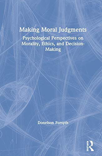 Beispielbild fr Making Moral Judgments : Psychological Perspectives on Morality, Ethics, and Decision-Making zum Verkauf von Buchpark