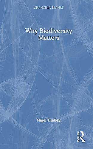 Beispielbild fr Why Biodiversity Matters zum Verkauf von Blackwell's