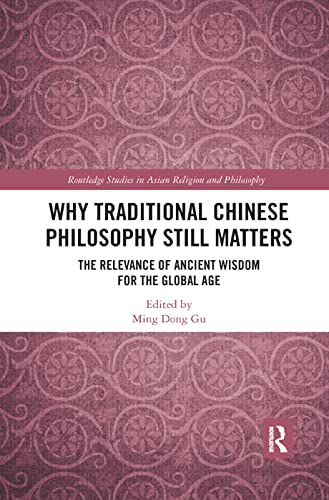 Beispielbild fr Why Traditional Chinese Philosophy Still Matters zum Verkauf von Blackwell's
