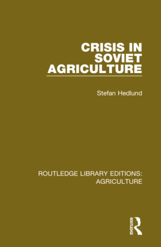 Stock image for Crisis in Soviet Agriculture (Routledge Library Editions: Agriculture) for sale by Chiron Media