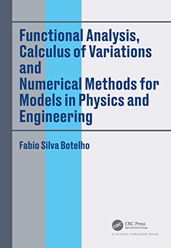 Immagine dell'editore per Functional Analysis, Calculus of Variations and Numerical Methods for Models in Physics and Engineering venduto da Books From California