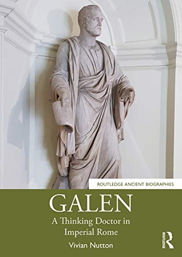 Beispielbild fr Galen : A Thinking Doctor in Imperial Rome zum Verkauf von Blackwell's