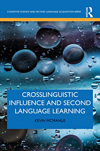 Beispielbild fr Crosslinguistic Influence and Second Language Learning (Cognitive Science and Second Language Acquisition Series) zum Verkauf von Ria Christie Collections