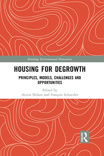 Stock image for Housing for Degrowth: Principles, Models, Challenges and Opportunities (Routledge Environmental Humanities) for sale by Chiron Media
