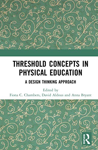 9780367358457: Threshold Concepts in Physical Education: A Design Thinking Approach