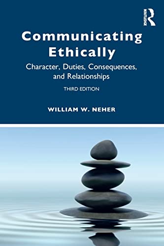 Imagen de archivo de Communicating Ethically: Character, Duties, Consequences, and Relationships a la venta por SecondSale