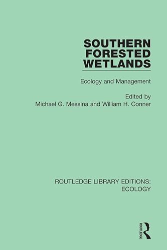 Stock image for Southern Forested Wetlands: Ecology and Management (Routledge Library Editions: Ecology) for sale by Chiron Media