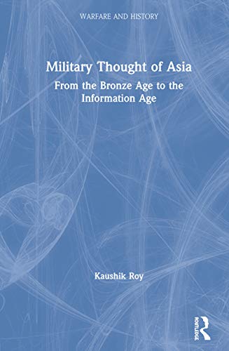 Beispielbild fr Military Thought of Asia: From the Bronze Age to the Information Age (Warfare and History) zum Verkauf von Buchpark