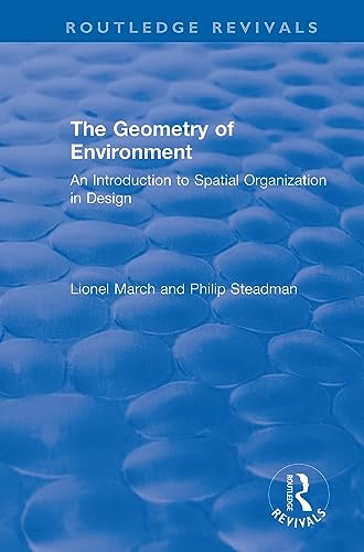 9780367360245: The Geometry of Environment: An Introduction to Spatial Organization in Design (Routledge Revivals)