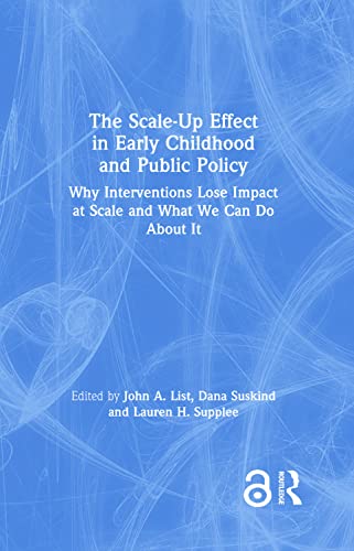 Beispielbild fr The Scale-Up Effect in Early Childhood and Public Policy: Why Interventions Lose Impact at Scale and What We Can Do about It zum Verkauf von ThriftBooks-Dallas