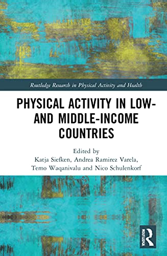 Stock image for Physical Activity in Low- and Middle-Income Countries (Routledge Research in Physical Activity and Health) for sale by Chiron Media