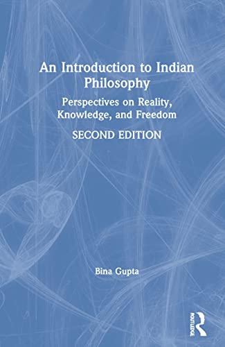 9780367363086: An Introduction to Indian Philosophy: Perspectives on Reality, Knowledge, and Freedom