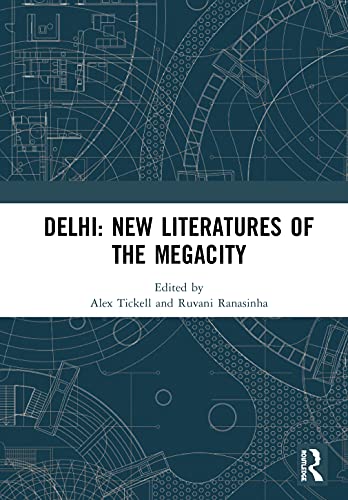 9780367363390: Delhi: New Literatures of the Megacity