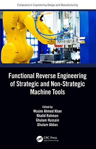 9780367365806: Functional Reverse Engineering of Strategic and Non-Strategic Machine Tools (Computers in Engineering Design and Manufacturing)