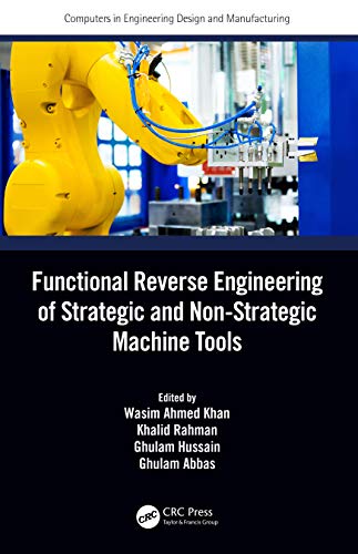 Stock image for Functional Reverse Engineering of Strategic and Non-Strategic Machine Tools (Computers in Engineering Design and Manufacturing) for sale by Chiron Media