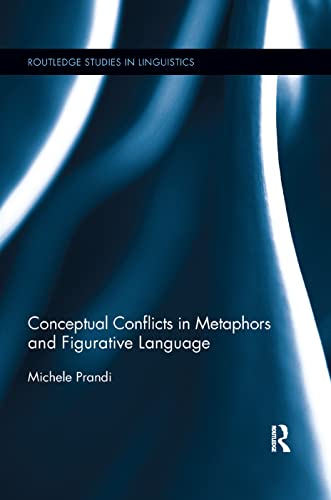 9780367366285: Conceptual Conflicts in Metaphors and Figurative Language (Routledge Studies in Linguistics)