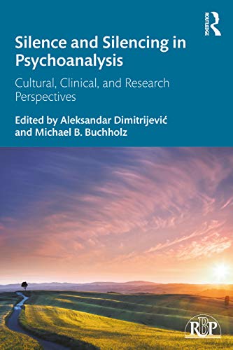 Imagen de archivo de Silence and Silencing in Psychoanalysis: Cultural, Clinical, and Research Perspectives a la venta por Blackwell's