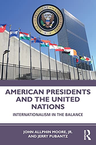 Beispielbild fr American Presidents and the United Nations: Internationalism in the Balance zum Verkauf von Monster Bookshop
