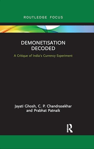 Beispielbild fr Demonetisation Decoded: A Critique of India's Currency Experiment zum Verkauf von Chiron Media