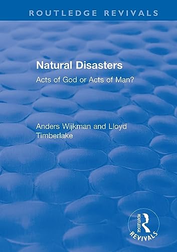 Imagen de archivo de Natural Disasters: Acts of God or Acts of Man? a la venta por Blackwell's