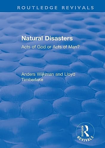 Stock image for Natural Disasters: Acts of God or Acts of Man? (Routledge Revivals) for sale by Chiron Media