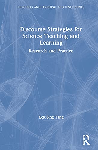 Stock image for Discourse Strategies for Science Teaching and Learning (Teaching and Learning in Science Series) for sale by Books Unplugged