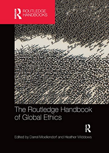 Stock image for The Routledge Handbook of Global Ethics for sale by Blackwell's