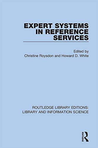 Beispielbild fr Expert Systems in Reference Services (Routledge Library Editions: Library and Information Science) zum Verkauf von Chiron Media