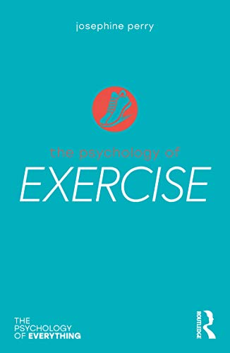 9780367370848: The Psychology of Exercise (The Psychology of Everything)