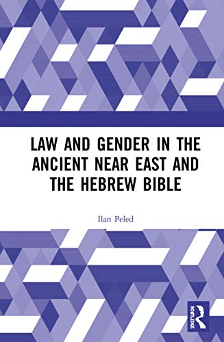 Beispielbild fr Law and Gender in the Ancient Near East and the Hebrew Bible zum Verkauf von Buchpark