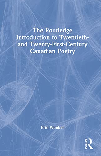 Imagen de archivo de The Routledge Introduction to Twentieth- and Twenty-First-Century Canadian Poetry a la venta por Blackwell's