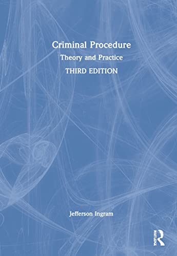 9780367371722: Criminal Procedure: Theory and Practice