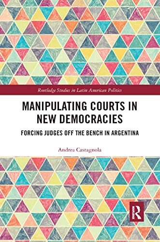 Beispielbild fr Manipulating Courts in New Democracies zum Verkauf von Blackwell's