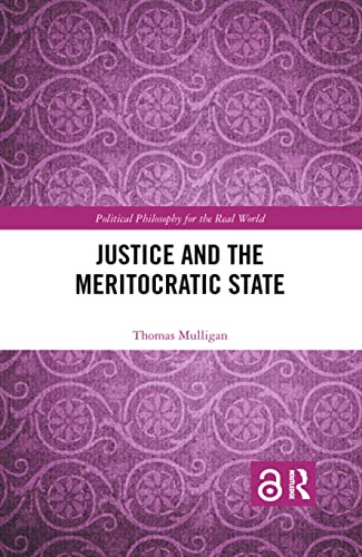 Imagen de archivo de Justice and the Meritocratic State a la venta por Blackwell's