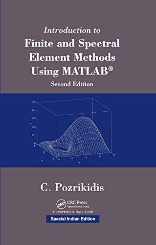 9780367373030: Introduction To Finite And Spectral Element Methods Using Matlab, 2nd Edition
