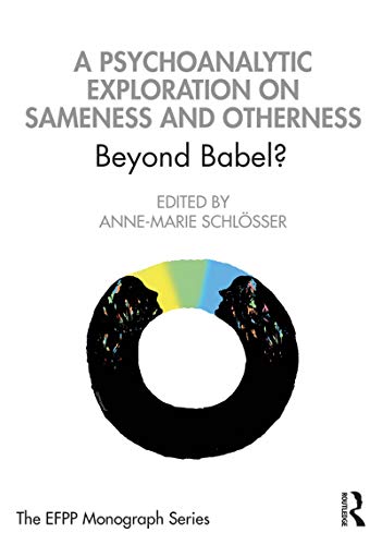 Stock image for A Psychoanalytic Exploration on Sameness and Otherness for sale by Blackwell's