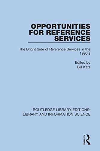 Beispielbild fr Opportunities for Reference Services: The Bright Side of Reference Services in the 1990's zum Verkauf von Blackwell's