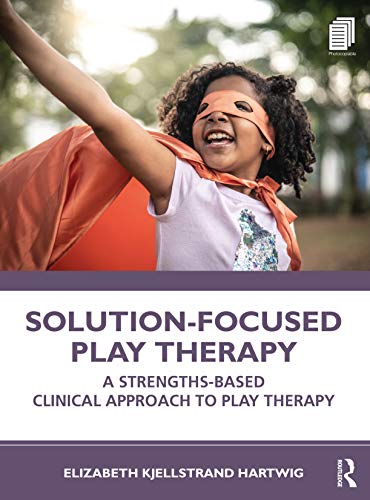 Stock image for Solution-Focused Play Therapy for sale by GF Books, Inc.