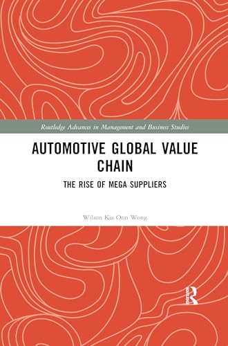 Stock image for Automotive Global Value Chain: The Rise of Mega Suppliers for sale by Chiron Media