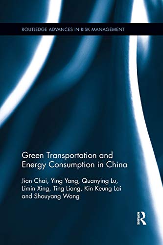 Imagen de archivo de Green Transportation and Energy Consumption in China (Routledge Advances in Risk Management) a la venta por Lucky's Textbooks
