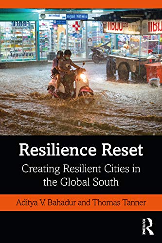 Beispielbild fr Resilience Reset: Creating Resilient Cities in the Global South zum Verkauf von Monster Bookshop