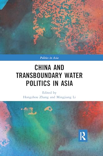 Stock image for China and Transboundary Water Politics in Asia for sale by Blackwell's